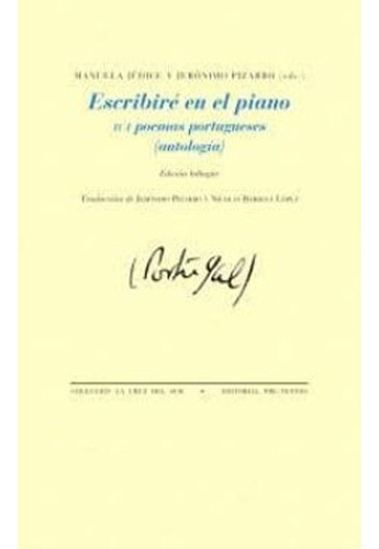 Escribiré En El Piano. 101 Poemas Portugueses (antología) 