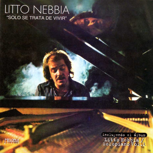 Litto Nebbia - Sólo Se Trata De Vivir / Sólo Piano - Cd 