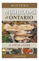 Comprar Libro: Hongos Silvestres Comestibles De Ontario: Una Guía De
