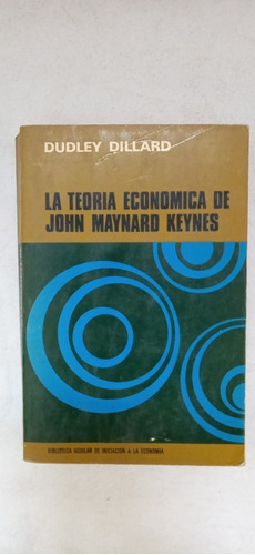 La Teoria Economica De John Maynard Keynes Dillard