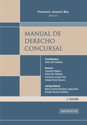 Manual De Derecho Concursal 2a. Ed - Junyent Bas, Francisco
