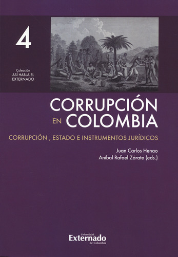 Corrupción En Colombia. Corrupción, Estado E Instrumentos Ju