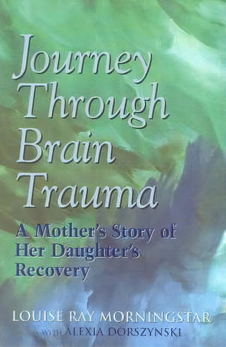 Journey Through Brain Trauma, De Louise Ray Morningstar. Editorial Taylor Trade Publishing, Tapa Blanda En Inglés