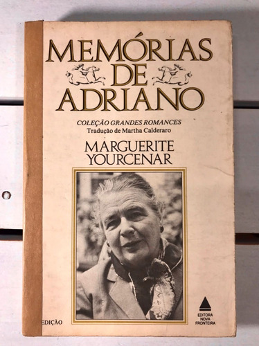 Memórias De Adriano - Marguerite Yourcenar