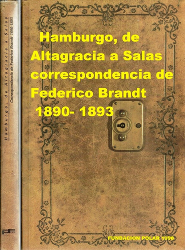 Federico Brandt 1890-1893 Correspondencia Venezuela Alemania