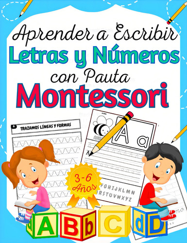 Aprender A Escribir Letras Y Números Con Pauta Montessori, De Action, Artin. Editorial Independently Published, Tapa Pasta Blanda, Edición 1 En Español, 2023