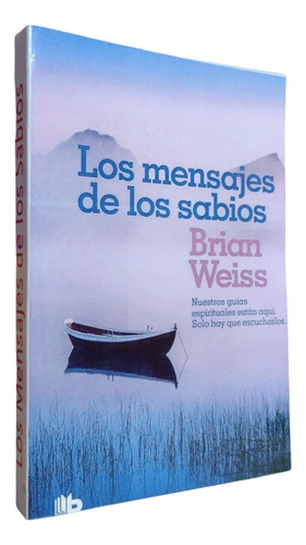 Libro: Los Mensajes De Los Sabios - Brian Weiss