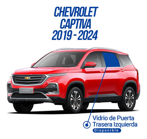 Vidrio Puerta Trasera Izquierda Chevrolet Captiva 2019-2024