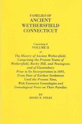 Libro Families Of Ancient Wethersfield, Connecticut. Cons...