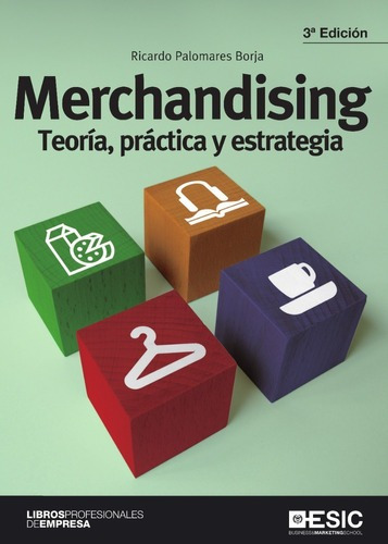 Libro Técnico Merchandising 3e Teoría, Práctica Y Estrategia
