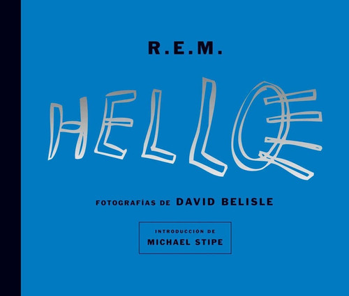 R.e.m. : Hello - Fotografías - Belisle David