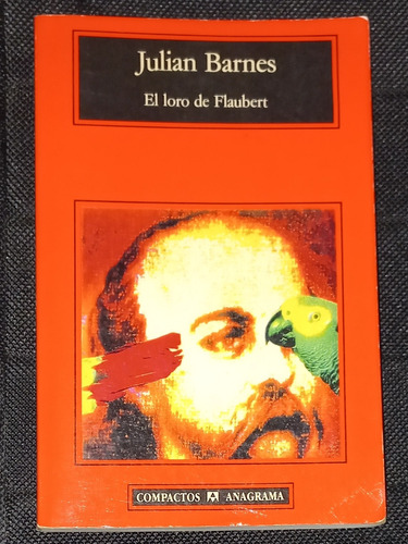 Barnes/ Loro De Flaubert/ Usado/ Muy Bueno 