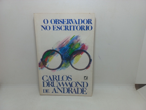 Livro - O Observador No Escritório - Carlos Drummond De Andr