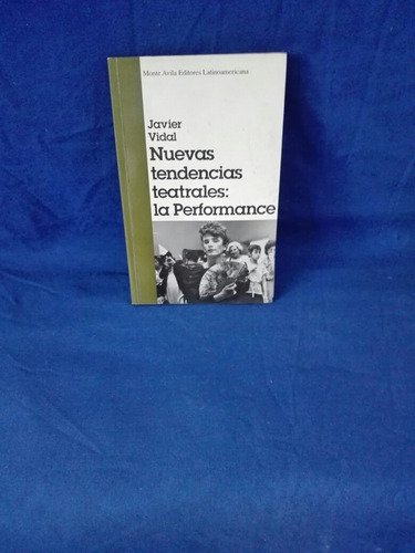 Teatros, Nuevas Tendencias Teatrales, Performance