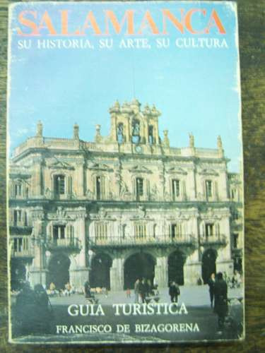 Salamanca * Su Historia, Su Arte, Su Cultura *