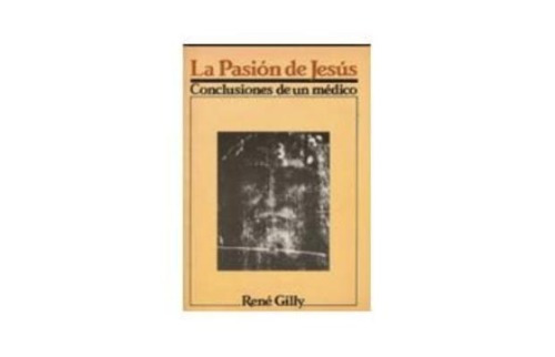 La Pasión De Jesús      Conclusiones De Un Medico