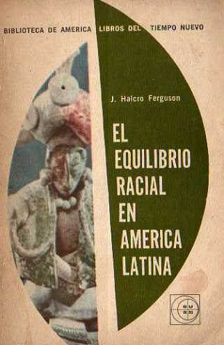 Halcro Ferguson - El Equilibrio Racial En America Latina