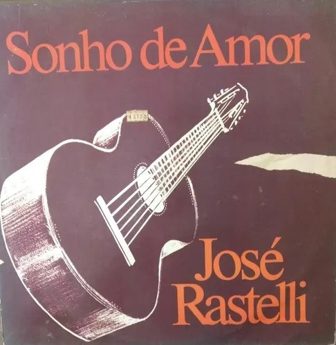 Lp José Rastelli Sonho De Amor Solista De Violão