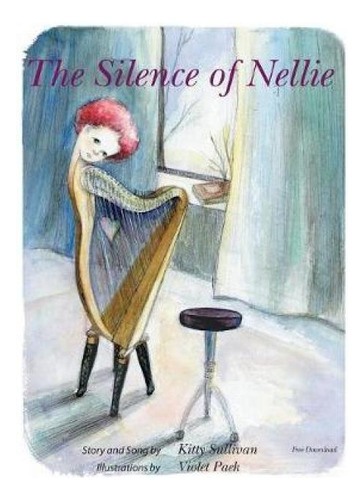 Libro The Silence Of Nellie - Kitty Sullivan