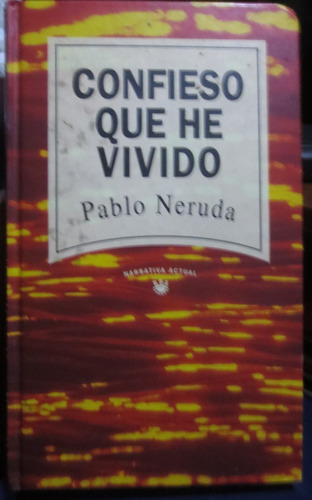 Libro Confieso Que He Vivido De Pablo Neruda