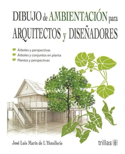 Dibujo De Ambientación Para Arquitectos Y Diseñadore Trillas