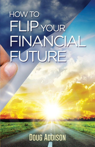 Libro:  How To Flip Your Financial Future