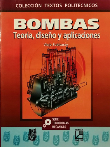 Bombas: Teoria, Diseño Y Aplicaciones - Zubicaray Manuel