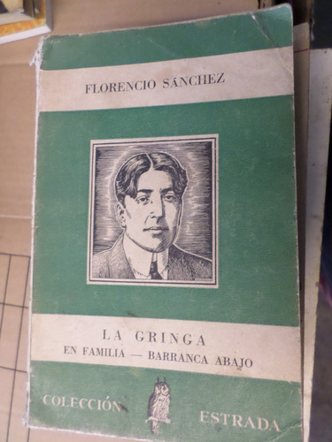 La Gringa , En Familia,-barranco Abajo ,  Florencio Sanchez