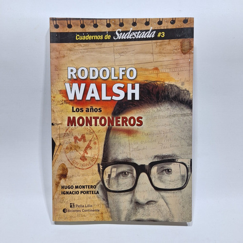 Antiguo Libro Los Años Montoneros Rodolfo Walsh 2010 Le863