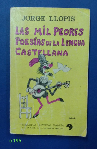 J Llopis / Las Mil Peores Poesías De La Lengua Castellana