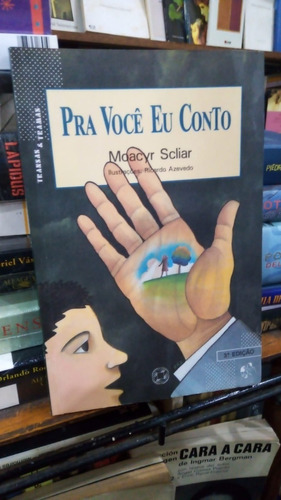 Moacyr Scliar - Pra Voce Eu Conto - Libro En Portugues