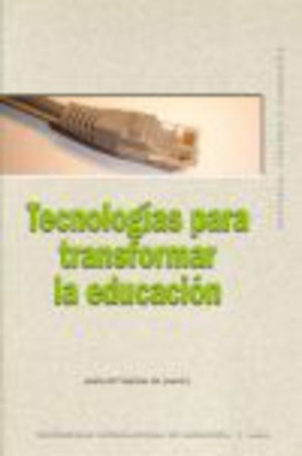 Tecnologias Para Transformar La Educacion - Juana Maria Sanc
