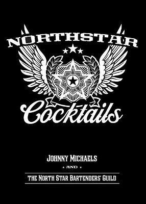 Libro North Star Cocktails : Johnny Michaels And The Nort...