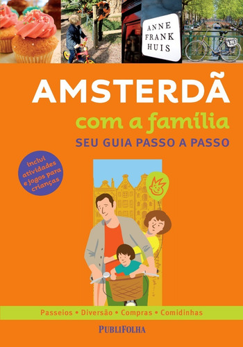 Livro Amsterda - Com A Familia - Seu Guia Passo A Passo