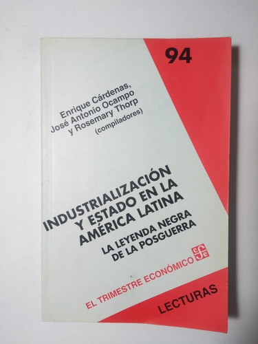 Industrialización Y Estado En La América Latina, E. Cárdenas