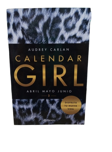 Calendar Girl 2 - Abril Mayo Junio - Audrey Carlan -