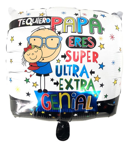 Globo Papá Eres Super Genial- 1 U- 46cm- Universo Mágico-