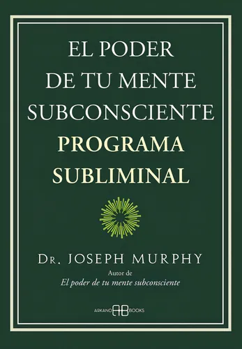 El Poder De Tu Mente Subconsciente Programa Subliminal