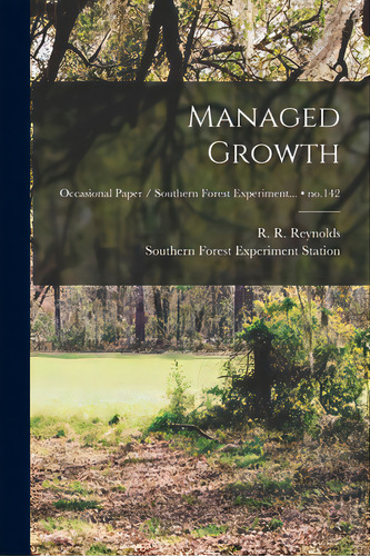 Managed Growth; No.142, De Reynolds, R. R. (russell Roy) 1906-. Editorial Hassell Street Pr, Tapa Blanda En Inglés
