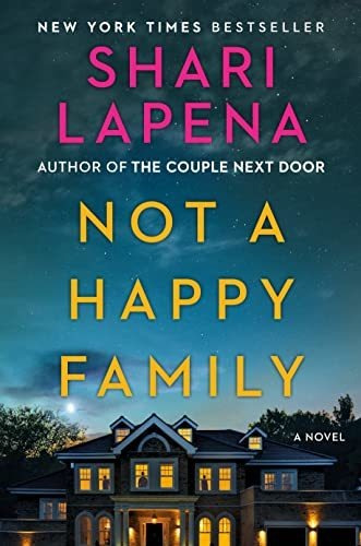 Book : Not A Happy Family A Novel - Lapena, Shari _y