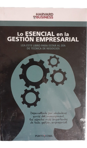 Harvard Business: Lo Esencial En La Gestión Empresarial 