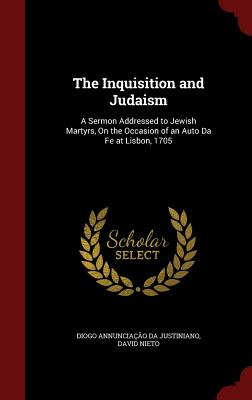 Libro The Inquisition And Judaism: A Sermon Addressed To ...
