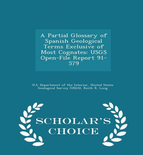 A Partial Glossary Of Spanish Geological Terms Exclusive Of Most Cognates, De United U S Department Of The Interior. Editorial Scholar's Choice, Tapa Blanda En Inglés