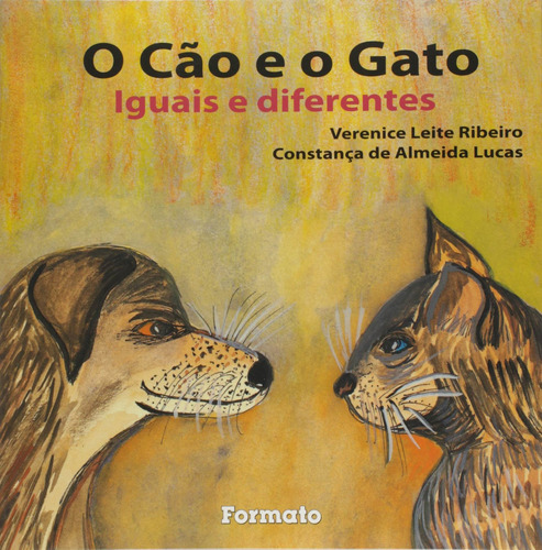 O cão e o gato, de Lucas, Constança. Série Iguais e diferentes Editora Somos Sistema de Ensino em português, 2008