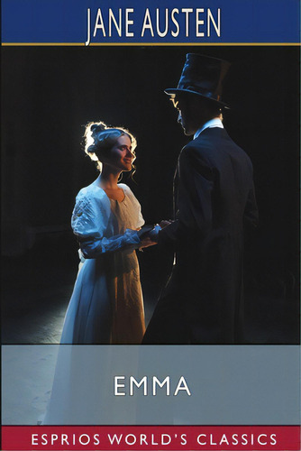 Emma (esprios Classics), De Austen, Jane. Editorial Blurb Inc, Tapa Blanda En Inglés