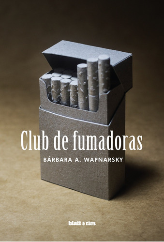 Club De Fumadoras - Barbara A. Wapnarsky