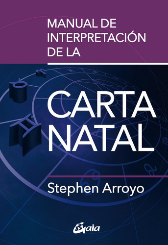 Manual De Interpretación De La Carta Natal - Stephen Arroyo