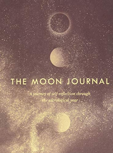 The Moon Journal: A Journey Of Self-reflection Through The Astrological Year (astrology Journal, Astrology Gift, Moon Book), De Sitron, Sandy. Editorial Chronicle Books, Tapa Dura En Inglés