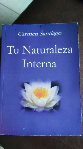 Tu Naturaleza Interna, Carmen Santiago, Metafísica