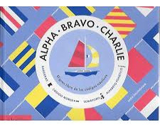 Alpha   Bravo   Charlie. El Gran Libro De Los Códigos N...